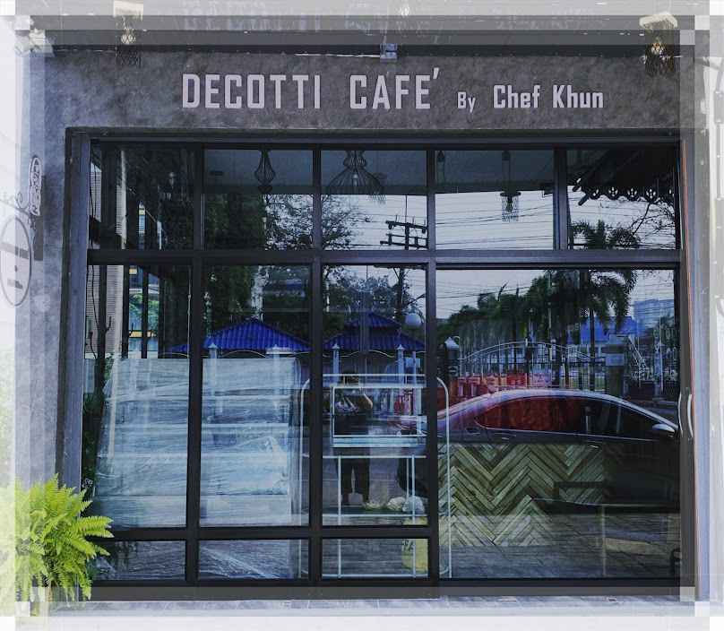 DECOTTI CAFE' By Chef Khun Chiang Rai